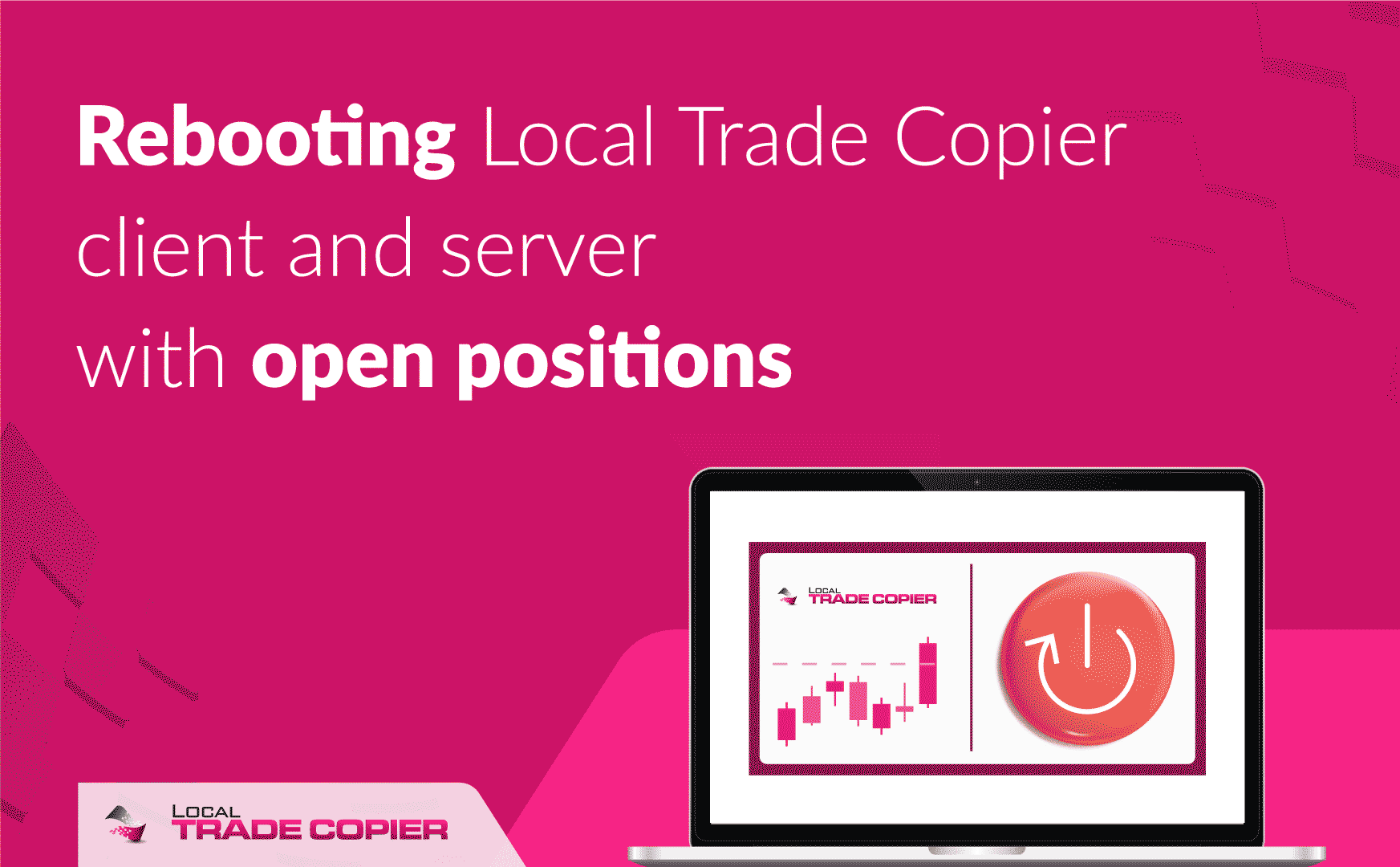 Local-Trade-Copier-Tutorials-rebooting-local-trade-copier-client-and-server-with-open-positions-1745x1080