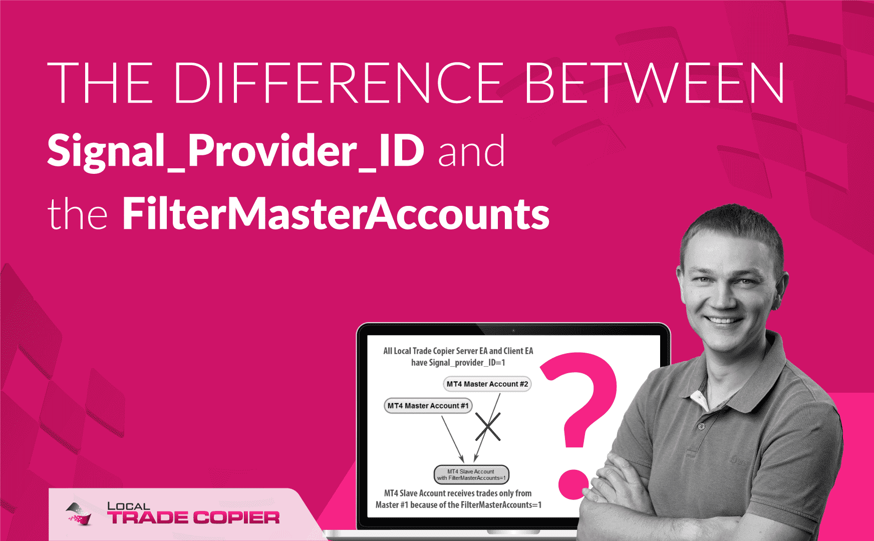 Local-Trade-Copier-difference-between-signalproviderid-and-filter-mastera-ccounts-1745x1080