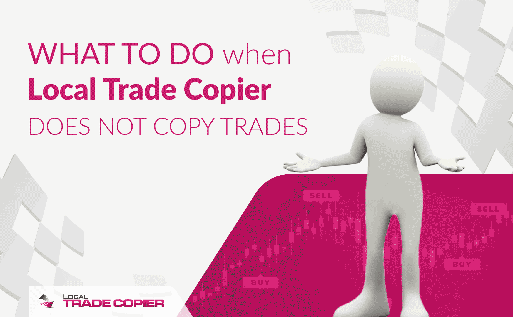 Local-Trade-Copier-Tutorials-what-to-do-when-local-trade-copier-does-not-copy-forex-trades-between-mt4-1745x1080