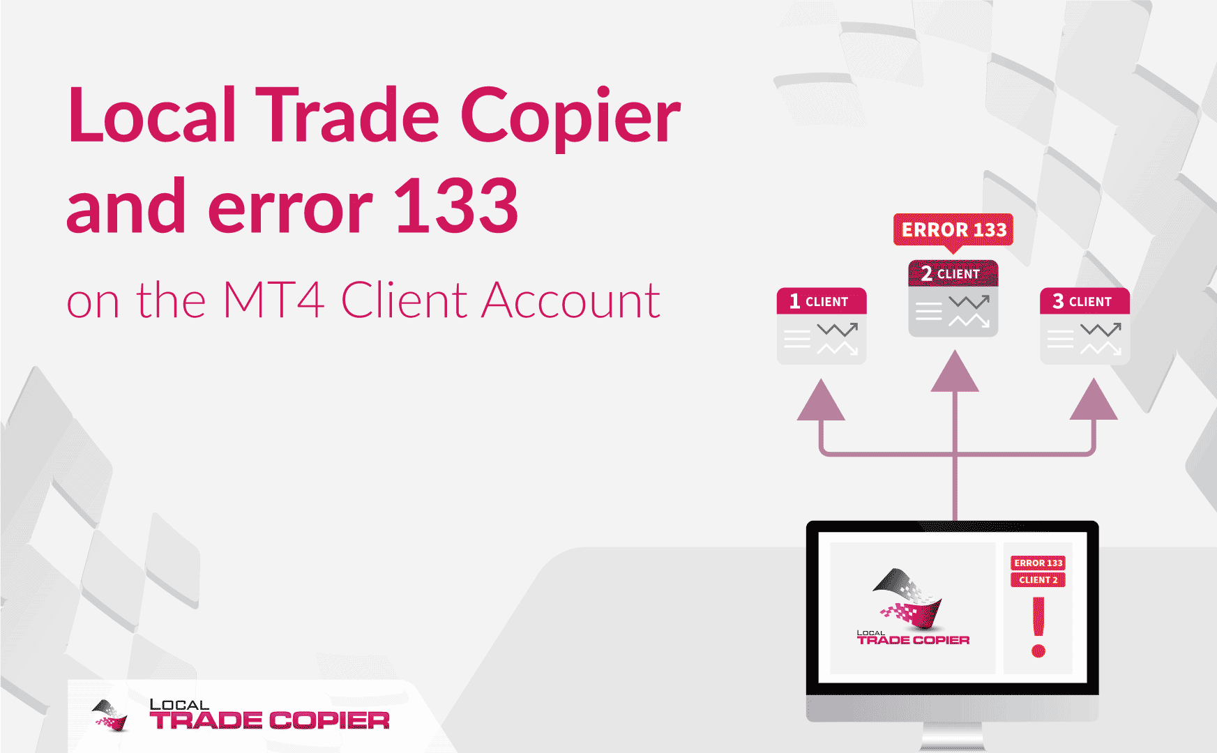 Local-Trade-Copier-Tutorials-ltc-error-133-1745x1080