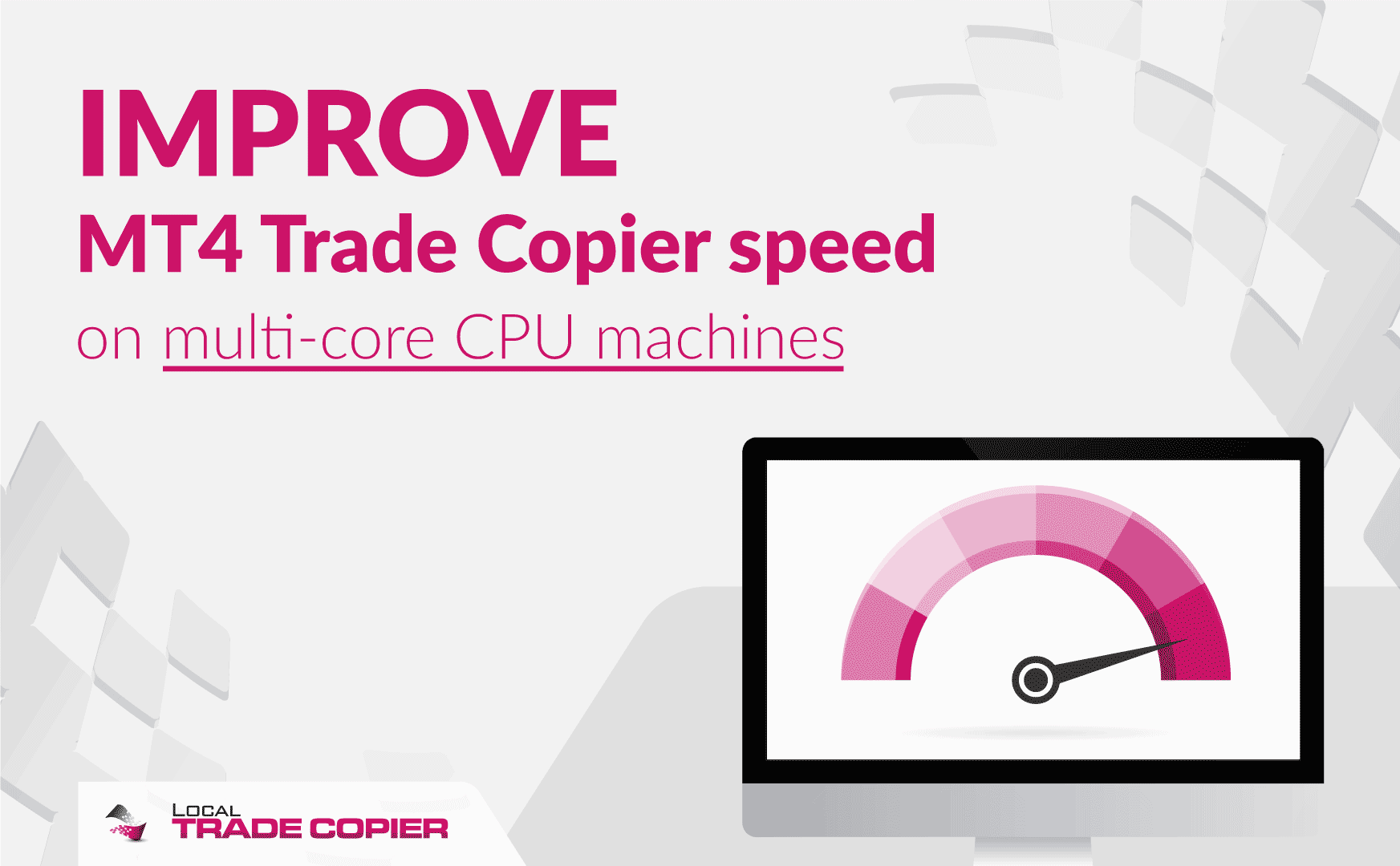 Local-Trade-Copier-Tutorials-improve-mt4-trade-copier-speed-1745x1080-1