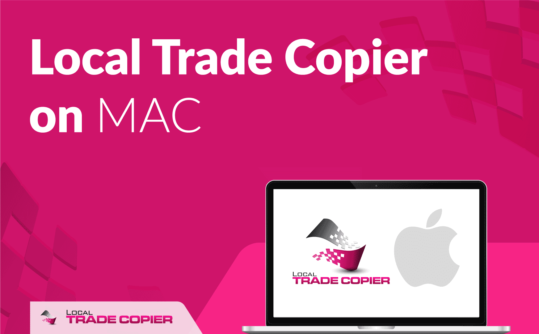 Local-Trade-Copier-Tutorials-local-trade-copier-on-mac-1745x1080