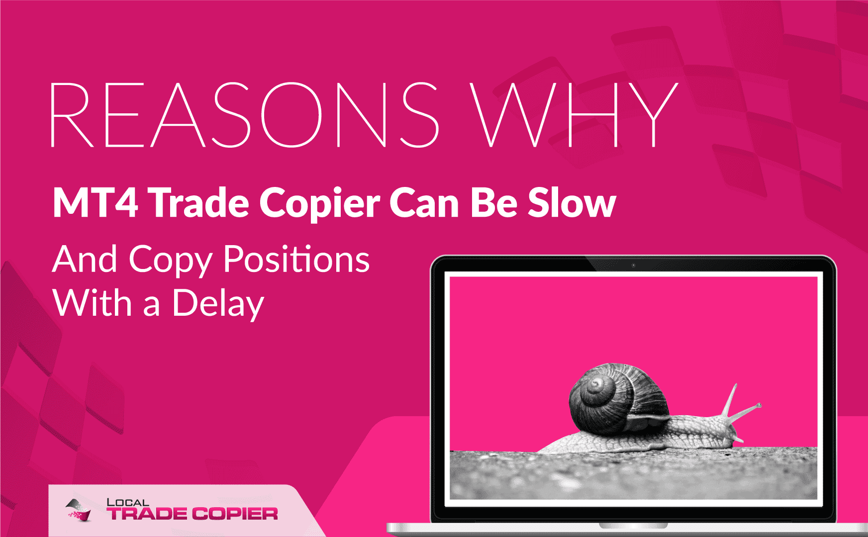 Local-Trade-Copier-Tutorials-trade-copier-delay-reasons-1745x1080