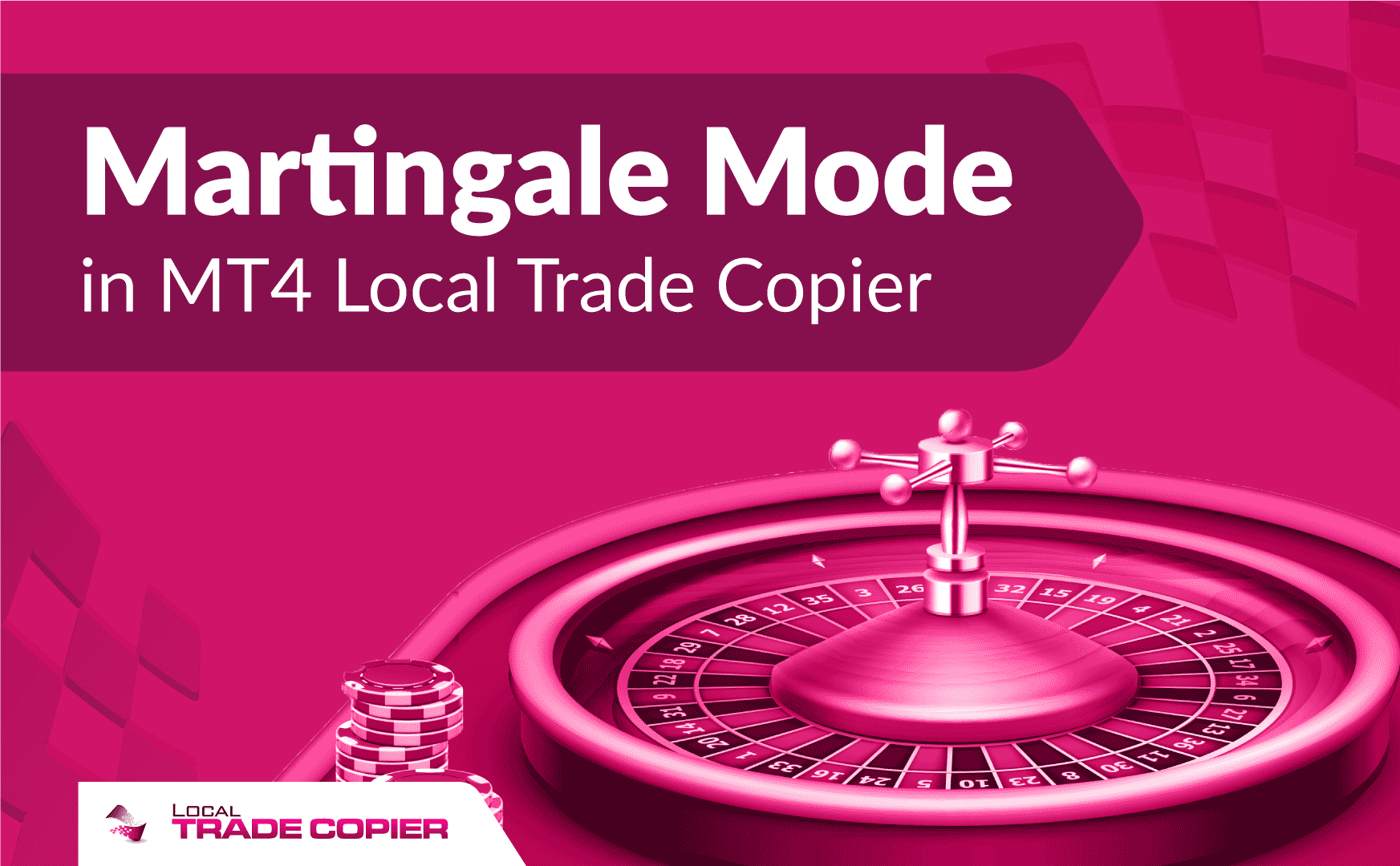 Local-Trade-Copier-Tutorials-martingale-mode-1745x1080