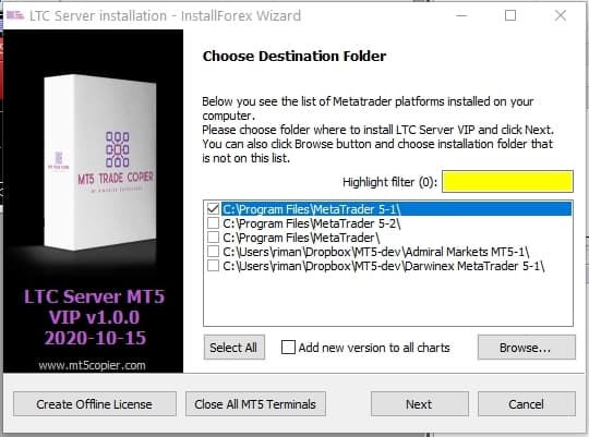  The Server EA installation wizard will ask me where do I want to install it. I choose the MetaTrader 5-1 folder, where I installed my first MT5 terminal. Complete the installation by choosing the options that fit your situation and clicking the NEXT button. When the installation is complete, click on the FINISH button.