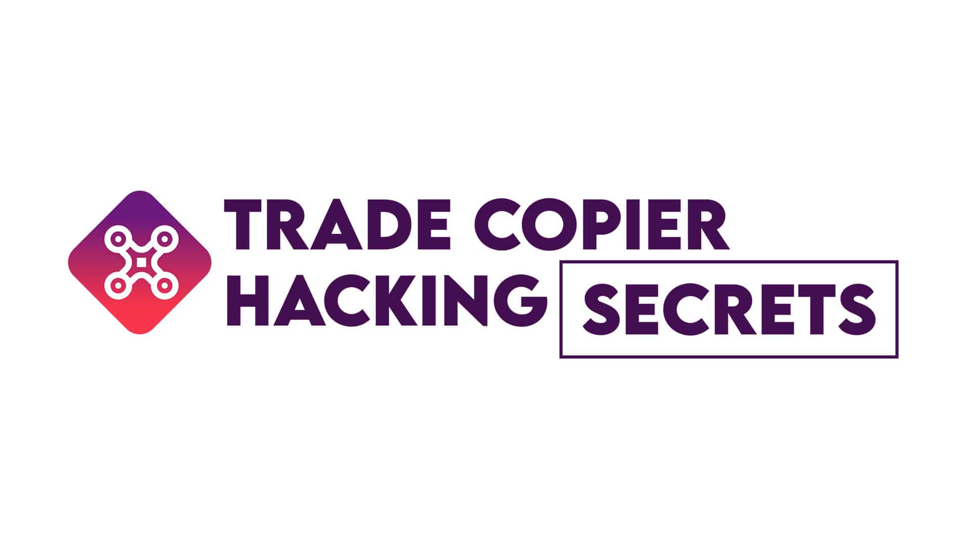 trade-copier-hacking-secrets-logo-1920x1080