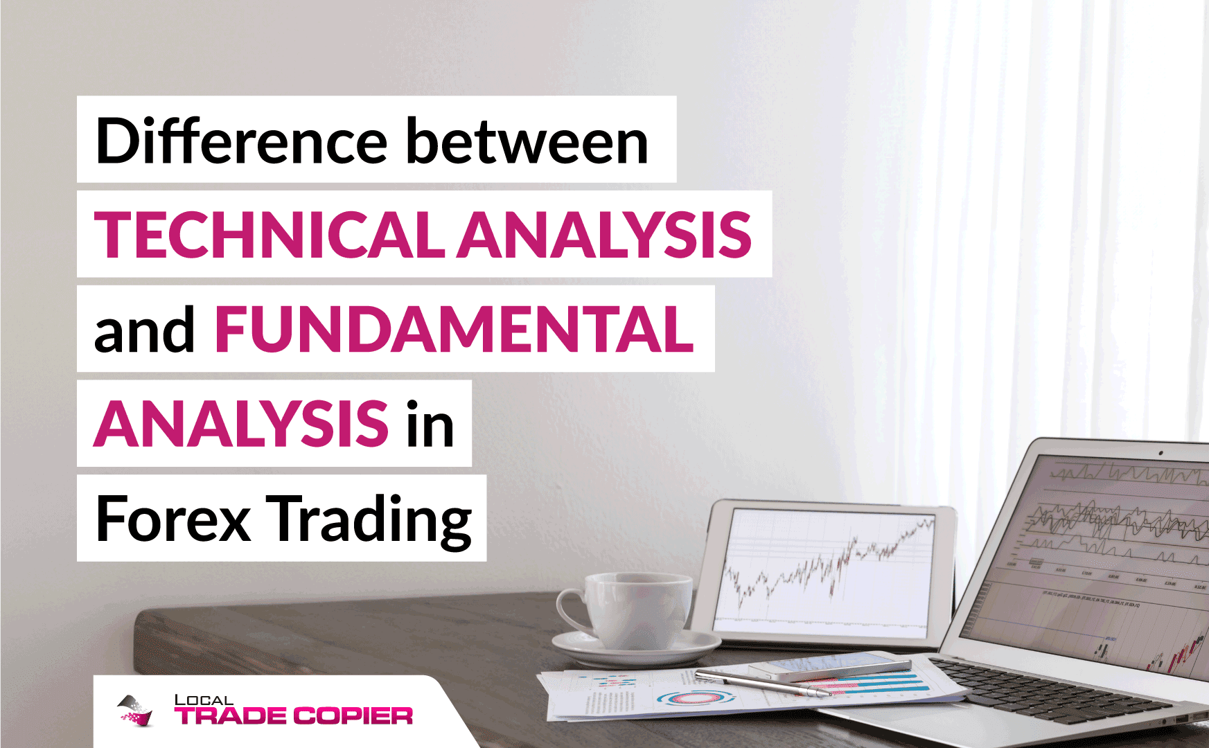 Technical Analysis and Fundamental Analysis