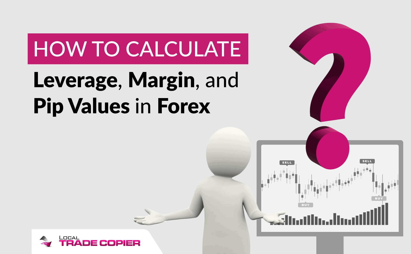 How to Calculate Leverage, Margin, and Pip Values in Forex