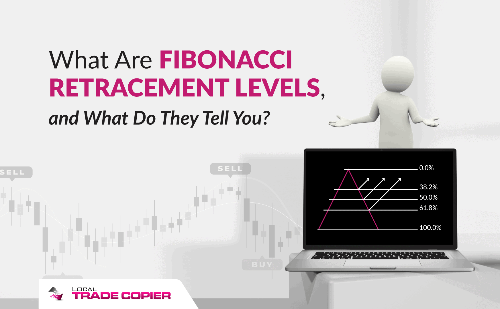 What Are Fibonacci Retracement Levels, and What Do They Tell You?