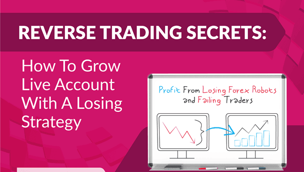 Local-Trade-Copier-Tutorials-Reverse-Trading-Secrets-How-To-Grow-Live-Account-With-A-Losing-Strategy-600x340-v6-optimized