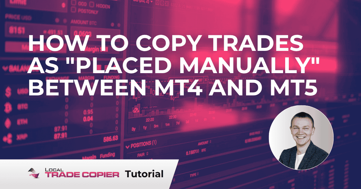 How to Copy Tr7ades as Placed Manually Between MT4 and MT5.png